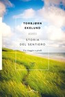 Storia del sentiero - Torbjørn Ekelund - 9788833316024