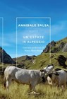 Un'estate in alpeggio - Annibale Salsa - 9788833317380