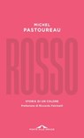 Rosso. Storia di un colore - Michel Pastoureau - 9788833317823