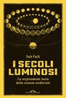 I secoli luminosi - Seb Falk - 9788833318752