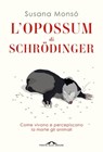 L’opossum di Schrödinger - Susana Monsó - 9788833319841