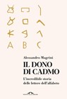 Il dono di Cadmo - Alessandro Magrini - 9788833319896