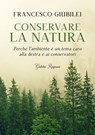 Conservare la natura - Francesco Giubilei - 9788833372945