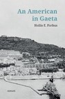 An American in Gaeta - FORBUS,  Hollis E - 9788833466798