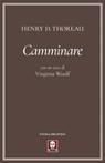 Camminare - Henry D. Thoreau ; Virginia Woolf - 9788833530475