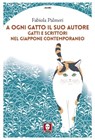 A ogni gatto il suo autore - Fabiola Palmeri - 9788833539508