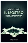 Il mostro della memoria - Yishai Sarid - 9788833570723
