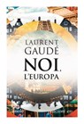 Noi, l'Europa - Laurent Gaudé - 9788833571324
