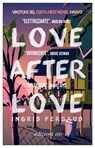 Love After Love - Ingrid Persaud - 9788833573458