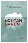 Lontani parenti - Veit Heinichen - 9788833574936