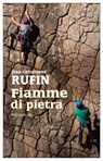 Fiamme di pietra - Jean-Christophe Rufin - 9788833575445