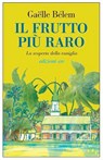 Il frutto più raro. La scoperta della vaniglia - Gaëlle Bélem - 9788833578644