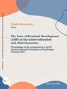 The Zone of Proximal Development (ZDP) in the school education and clinical practice - Guido Benvenuto - 9788833656397