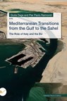 Mediterranean Transitions from the Gulf to the Sahel - Giulia Daga - 9788833657165