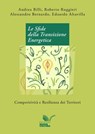 Le Sfide della Transizione Energetica - Andrea Billi ; Roberto Ruggeri ; Alessandro Bernardo ; Edoardo Altavilla - 9788833657783