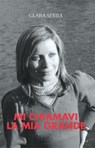 Mi chiamavi la mia grande - Clara Serra - 9788833772097