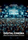 Digital cinema - Veronica Condini ; Francesco Digregorio - 9788833772325