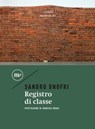Registro di classe - Sandro Onofri ; Vanessa Roghi - 9788833890319