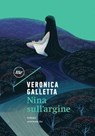 Nina sull'argine - Veronica Galletta - 9788833893181