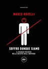 Soffro dunque siamo - Marco Rovelli - 9788833894751