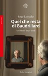 Quel che resta di Baudrillard - Serge Latouche - 9788833930091