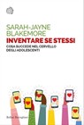 Inventare se stessi - Sarah-Jayne Blakemore - 9788833930374