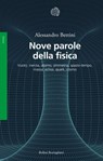 Nove parole della fisica - Alessandro Bettini - 9788833937243