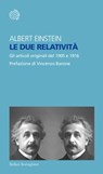 Le due relatività - Albert Einstein ; Vincenzo Barone - 9788833938851