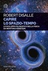 Capire lo spazio-tempo - Robert DiSalle - 9788833938912