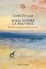 Avrai sempre la mia voce - Linda De Luca - 9788833944111