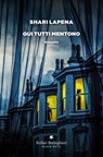 Qui tutti mentono - Shari Lapena - 9788833944517