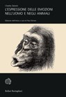 L'espressione delle emozioni nell'uomo e negli animali - Charles Darwin - 9788833945408