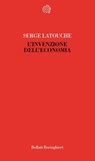 L'invenzione dell'economia - Serge Latouche - 9788833970066