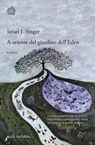 A oriente del giardino dell'Eden - Israel J. Singer - 9788833973760