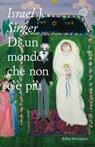 Di un mondo che non c'è più - Israel J. Singer - 9788833974408