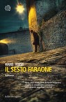 Il sesto Faraone - Hans Tuzzi - 9788833974668