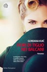Fiori di tiglio nei Balcani - Gordana Kuić - 9788833974965