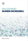 Numeri incredibili - Ian Stewart - 9788833975283