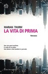 La vita di prima - Marian Thurm - 9788833975603