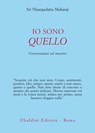 Io sono quello - Sri Nisargadatta Maharaj - 9788834025246