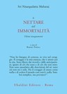 Il nettare dell'immortalità - Sri Nisargadatta Maharaj - 9788834025468