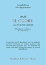 Dare il cuore a ciò che conta - Corrado Pensa ; Neva Papachristou - 9788834025574