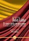 Il cuore della meditazione - Dalai Lama ; Jeffrey Hopkins - 9788834025659