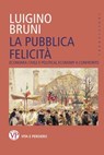 La pubblica felicità - Luigino Bruni - 9788834334911