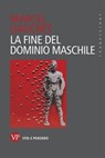 La fine del dominio maschile - Marcel Gauchet - 9788834340219