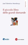 Il piccolo libro delle grandi domande - José Tolentino Mendonça - 9788834341346