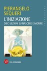 L'iniziazione - Pierangelo Sequeri - 9788834346907