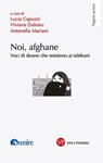 Noi, afghane - Antonella Mariani ; Viviana Daloiso ; Lucia Capuzzi - 9788834354759