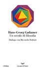 Un secolo di filosofia - Hans-Georg Gadamer ; Riccardo Dottori - 9788834601686