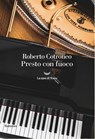 Presto con fuoco - Roberto Cotroneo - 9788834602577